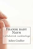 Image de Fransk baby Navn: i alfabetisk raekkefolge (Danish Edition)