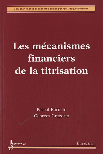 Les  mécanismes financiers de la titrisation