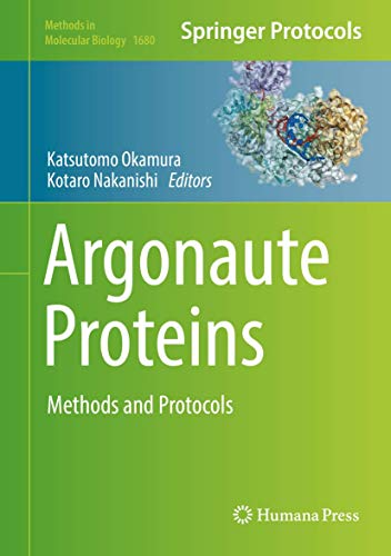 Argonaute Proteins: Methods and Protocols (Methods in Molecular Biology, 1680)
