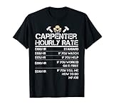 Funny Carpenter Hourly Rate Tshirt Wood Working Labor Rates