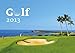Golf 2013 Wall Calendar by 