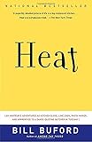 Heat: An Amateur's Adventures as Kitchen Slave, Line Cook, Pasta-Maker, and Apprentice to a Dante-Quoting Butcher in Tuscany by 