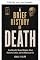 Livro Uma breve história da morte. Como a mortalidade moldou a religião, o ritual, a medicina, a cultura e o sentido da vida (Uma breve história de... Livro 23)