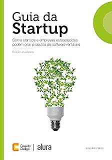 Livro Guia da Startup: Como startups e empresas estabelecidas podem criar produtos web rentáveis