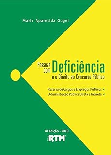 PESSOAS COM DEFICIÊNCIA E O DIREITO AO CONCURSO PÚBLICO: - RESERVA DE CARGOS E EMPREGOS PÚBLICOS - ADMINISTRAÇÃO PÚBLICA DIRETA E INDIRETA