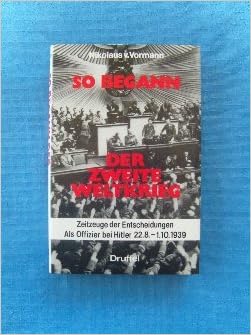 So Begann Der Zweite Weltkrieg Nikolaus V Vormann 9783806110630