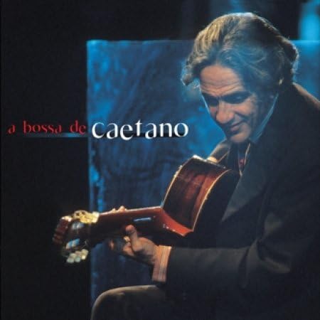 A Bossa De Caetano