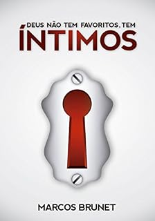 Livro Deus Não Tem Favoritos, Tem Íntimos