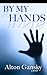 By My Hands by Alton Gansky