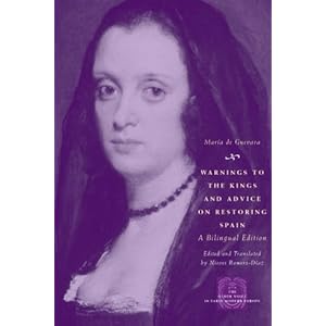 Warnings to the Kings and Advice on Restoring Spain: A Bilingual Edition (The Other Voice in Early Modern Europe)