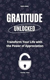 Livro Gratitude Unlocked: Transform Your Life with the Power of Appreciation