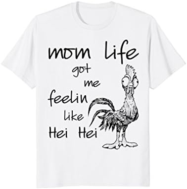 Mom Life Got Me Feelin Like Hei T-shirt