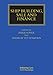 Ship Building, Sale and Finance (Maritime and Transport Law Library) by Baris Soyer, Andrew Tettenborn