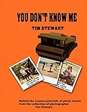 You Don't Know me by Tim Stewart