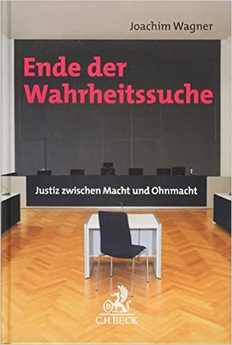 Ende der Wahrheitssuche: Justiz zwischen Macht und Ohnmacht, by Joachim Wagner Ende der Wahrheitssuche: Justiz zwischen Macht und Ohnmacht, by Joachim Wagner