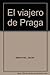 El viajero de Praga [Unknown Binding] by Vasconez, Javier