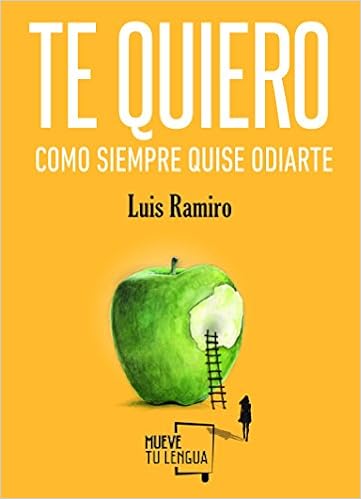 Amazon Com Te Quiero Como Siempre Quise Odiarte Poesia Spanish Edition 9788494618734 Ramiro Luis Books