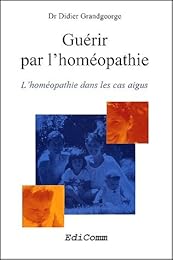 Guérir par l'homéopathie