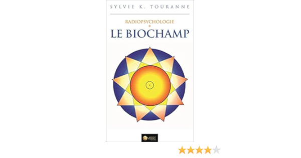 Le Biochamp Radiopsychologie French Edition Touranne Sylvie K 9782846391160 Amazon Com Books