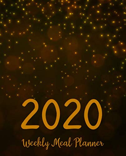 Weekly Meal Planner 2020: Meal Planner With Calendar | A Year - 365 Daily - 52 Week Daily Weekly and Monthly For Track & Plan Your Meals Weight loss ... | Gold Design (food calendar planner 2020) by Amanda R. Terpstra