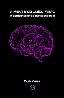Livro A mente do juízo final - A autoconsciência transcedental