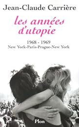 Les  années d'utopie, 1968-1969