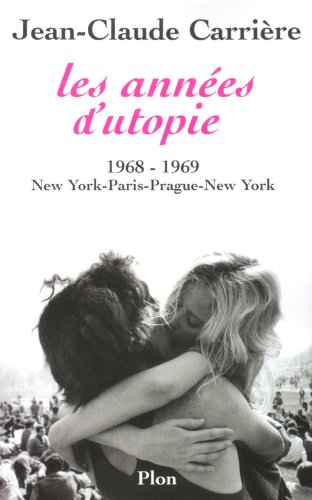 Les  années d'utopie, 1968-1969