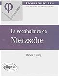 Le Vocabulaire de Nietzsche by 
