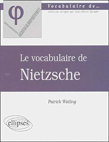 Le Vocabulaire de Nietzsche by Patrick Wotling