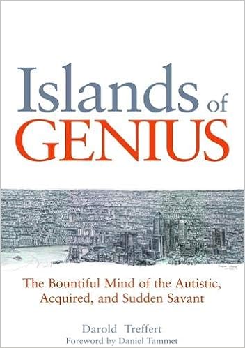 Islands of Genius: The Bountiful Mind of the Autistic, Acquired, and Sudden Savant