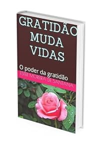 Livro GRATIDÃO MUDA VIDAS: O poder da gratidão