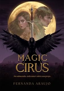 Livro Magic Cirus: No submundo, todo amor cobra seu preço.