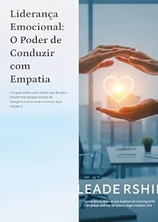 Livro Liderança Emocional: O Poder de Conduzir com Empatia
