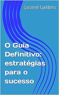 Livro O Guia Definitivo: estratégias para o sucesso