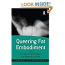 Queering Fat Embodiment (Queer Interventions)