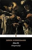 Either/Or: A Fragment of Life (Penguin Classics)