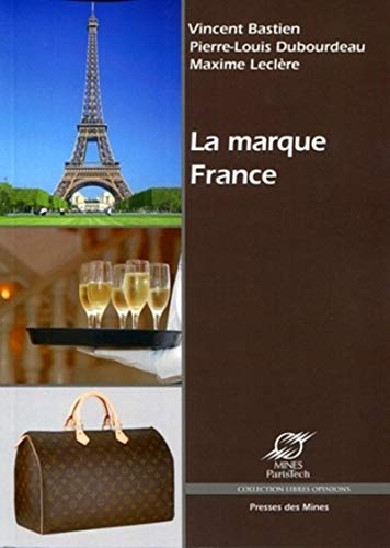 La marque France by Vincent Bastien, Pierre-Louis Dubourdeau, Maxime Leclère