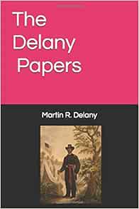 What was martin delany known for image