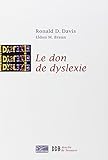 Le don de dyslexie : Et si ceux qui n'arrivent pas à lire étaient en fait très intelligents by 