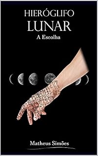 Livro Hieróglifo Lunar: A Escolha