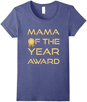 Womens Mama of the year award t-shirt Small Heather Blue