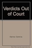 Front cover for the book Verdicts Out of Court by Clarence Darrow