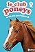 Le club des poneys, Tome 1 : Une amie pour Princesse by 