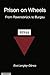 Prison on Wheels - From Ravensbrück to Burgau by 