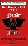 The Rise and Fall of the Nuestra Familia : The biography of Robert L. Gratton, one of California's highest-ranking prison gang Members, Fuentes, Nina, 0977629201