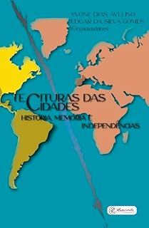 Livro Tecituras das Cidades - História, Memória e Independências