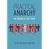 Practical Anarchy: The Freedom of the Future