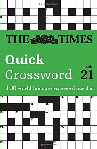 The Times Quick Crossword Book 21: 100 General Knowledge Puzzles from The Times 2 (The Times Crosswords)
