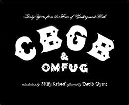 Cbgb Amp Omfug Thirty Years From The Home Of Underground