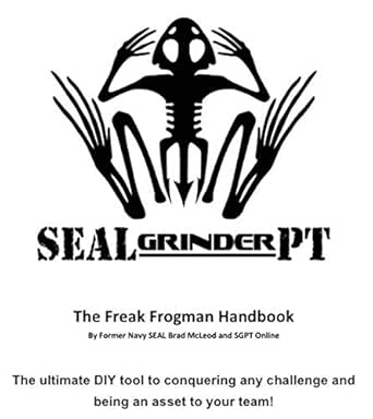Freak Frogman Handbook A Navy Seals Guide To Conquering Any Challenge Navy Seal Mental And Physical Fitness And Training By Brad Mcleod Kindle Edition By Mcleod Brad Health Fitness Dieting